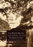 bokomslag The White House, the Capitol, and the Supreme Court