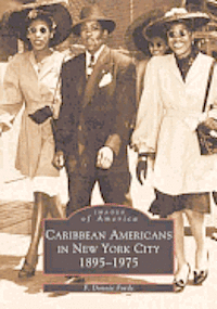 F. Donnie Forde - Caribbean Americans in New York City: 1895-1975, Häftad