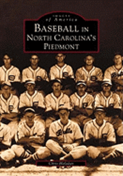 Chris Holaday - Baseball in North Carolina's Piedmont, Häftad