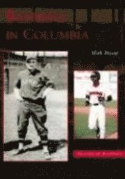 Mark Bryant - Baseball in Columbia, Häftad. Tillgänglighet: Lägg i varukorg