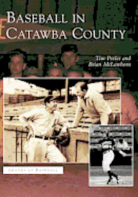 Tim Peeler, Brian McLawhorn - Baseball in Catawba County, Häftad