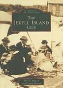Tyler E. Bagwell, Jekyll Island Museum &. Remember When - The Jekyll Island Club, Häftad