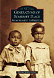 Generations of Somerset Place: From Slavery to Freedom 1