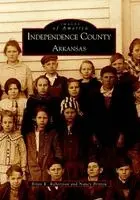 Brian K. Robertson, Nancy Britton - Independence County, Arkansas, Häftad. Tillgänglighet: Lägg i varukorg