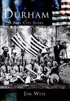 Jim Wise - Durham: A Bull City Story, Häftad