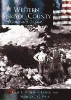 bokomslag Western Siskiyou County: Gold and Dreams