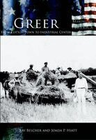 Ray Belcher, Joada P. Hiatt - Greer: From Cotton Town to Industrial Center, Häftad
