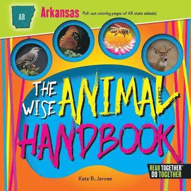 Kate Boehm Jerome - The Wise Animal Handbook Arkansas, Inbunden
