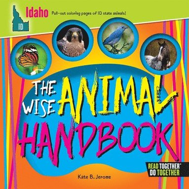 Kate Boehm Jerome - The Wise Animal Handbook Idaho, Inbunden