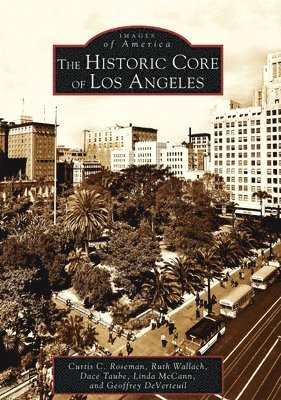 The Historic Core of Los Angeles 1