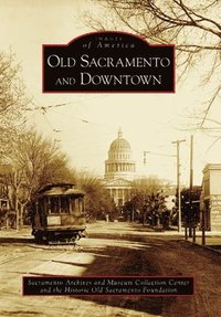 bokomslag Old Sacramento and Downtown