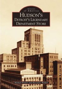 bokomslag Hudson's: Detroit's Legendary Department Store