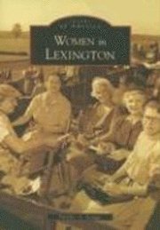 Deirdre A. Scaggs - Women in Lexington, Häftad. Tillgänglighet: Lägg i varukorg