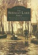 Jack Barnes, Diane Barnes - The Sebago Lake Area: Windham, Standish, Raymond, Casco, Sebago, and Naples, Häftad