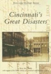 Betty Ann Smiddy - Cincinnati's Great Disasters, Häftad