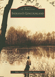 Mike Capps - Indiana's Lincolnland, Häftad. Tillgänglighet: Lägg i varukorg