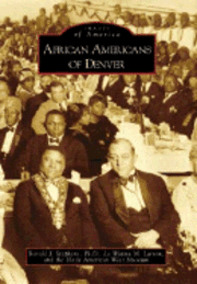 Ronald J. Stephens, La Wanna Larson - African Americans of Denver, Häftad. Tillgänglighet: Lägg i varukorg