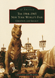 The 1964-1965 New York World's Fair: Creation and Legacy