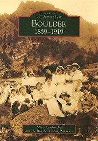 bokomslag Boulder: 1859-1919