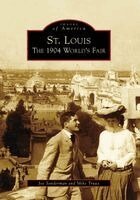 Joseph R. Sonderman, Mike Truax - St. Louis: The 1904 World's Fair, Häftad. Tillgänglighet: Lägg i varukorg