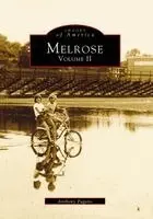 Anthony J. Pagano - Melrose: Volume II, Häftad. Tillgänglighet: Lägg i varukorg