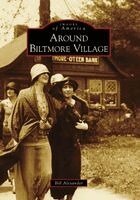Bill Alexander - Around Biltmore Village, Häftad