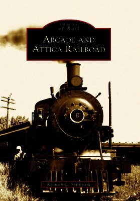 Kenneth C. Springirth - Arcade and Attica Railroad, Häftad