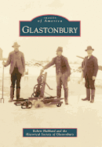 Robert E. Hubbard, Historical Society of Glastonbury - Glastonbury, Häftad