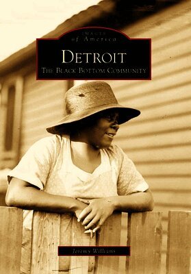 Jeremy Williams - Detroit: The Black Bottom Community, Häftad