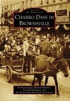 Anthony Knopp - Charro Days in Brownsville, Häftad. Tillgänglighet: Lägg i varukorg