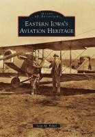 Eastern Iowa's Aviation Heritage 1