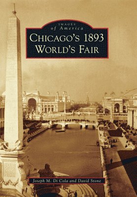 Joseph M. Di Cola, David Stone, Joseph M Di Cola - Chicago's 1893 World's Fair, Häftad