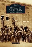 Susan Furlong - Tippecanoe to Tipp City: The First 100 Years, Häftad