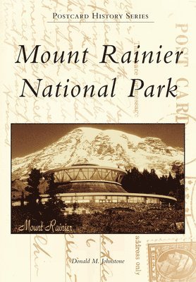 Donald M. Johnstone, Donald M Johnstone - Mount Rainier National Park, Häftad