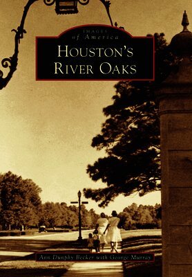 Anne Dunphy Becker, George Murray - Houston's River Oaks, Häftad