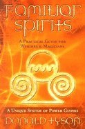 Donald Tyson - Familiar Spirits: A Practical Guide for Witches & Magicians, Häftad
