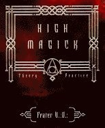 bokomslag High Magic: Theory & Practice