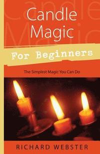 bokomslag Candle Magic for Beginners: The Simplest Magic You Can Do