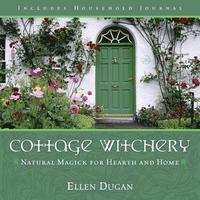bokomslag Cottage Witchery: Natural Magick for Hearth and Home