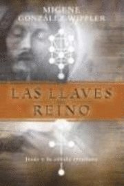 bokomslag Las Llaves del Reino: Jesus y La Cabala Cristiana