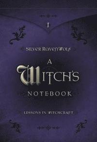 bokomslag A Witch's Notebook: Lessons in Witchcraft