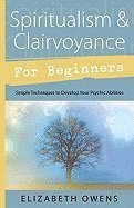 Spiritualism & Clairvoyance for Beginners
