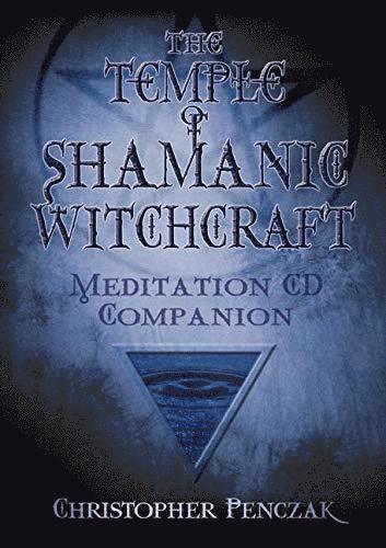 The Temple of Shamanic Witchcraft CD Companion