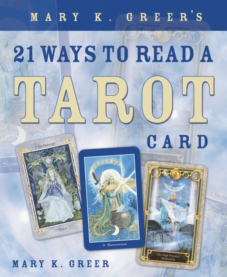 Mary K. Greer, Mary K Greer - Mary K. Greer's 21 Ways to Read a Tarot Card, Häftad