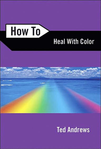 bokomslag How to Heal with Color