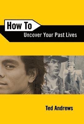 How to Uncover Your Past Lives 1