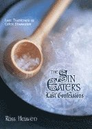 Ross Heaven - The Sin Eater's Last Confessions: Lost Traditions of Celtic Shamanism, Häftad