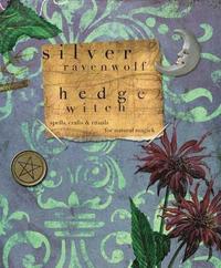 bokomslag Hedgewitch: Spells, Crafts & Rituals for Natural Magick