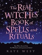 Kate West - The Real Witches' Book of Spells and Rituals, Häftad