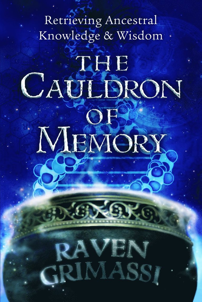 Cauldron of memory - retrieving ancestral knowledge and wisdom